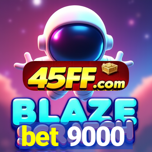 bet 9000